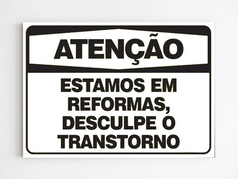 Placa de aviso estamos em reformas desculpe o transtorno - Genérico ...