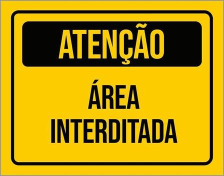 Placa De Sinalização - Atenção Área Interditada 27X35 - Sinalizo ...