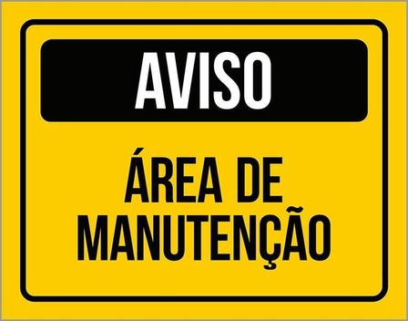 Placa De Sinalização - Aviso Área De Manutenção 27X35 - Sinalizo ...