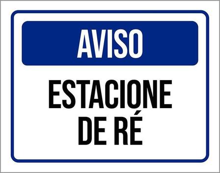 Placa De Sinalização - Aviso Estacione De Ré 18X23 - Sinalizo - Placa ...