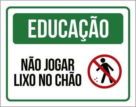 Placa Educação Não Jogar Lixo No Chão Verde Ícone 18X23 - Sinalizo ...