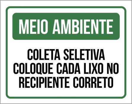 Placa Meio Ambiente Coleta Seletiva Coloque Cada Lixo 36X46 - Sinalizo ...