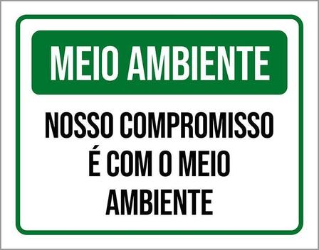 Placa Meio Ambiente Nosso Compromisso É Com O Meio 27X35 - Sinalizo ...