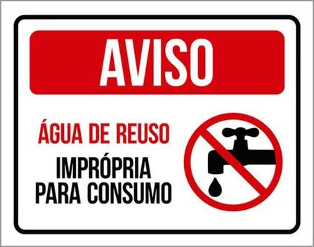 Placa Sinalização Aviso Água Reuso Imprópria Consumo 36X46 - Sinalizo ...