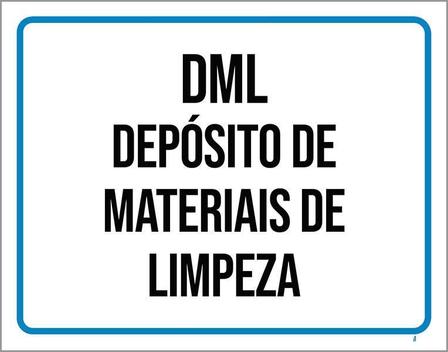 Placa Sinalização - Dml Depósito Materiais Limpeza 36X46 - Sinalizo ...