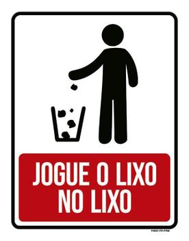 Placa Sinalização Jogue O Lixo No Lixo 18X23 - Sinalizo - Placa de ...