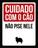 Kit 10 Placas Cuidado Cão Não Pise Nele Lulu 36X46