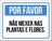 Kit 3 Placas Por Favor Não Mexer Plantas Flores 36X46