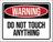 Kit 3 Placas Warning Do Not Touch Anything 36X46