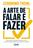 Livro - A arte de falar e fazer