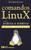 Comandos Linux - Pratico e Didatico - Ed. Compacta - CIENCIA MODERNA                                    Sortido