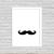 Quadro Decorativo Minimalista Mustache Branco