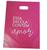 Sacolas Plástica 20x30 (25UN) - Essa sacola contem Amor Rosa Pink c/ impressão Branca