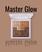 Master Glow
