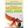 imagem do produto Educação para um Mundo Melhor - EME