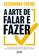imagem do produto Livro - A arte de falar e fazer