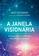 imagem do produto Livro - A Janela Visionária