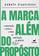 imagem do produto Livro - A marca além do propósito