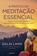 imagem do produto Livro - A Prática da Meditação Essencial