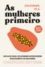 imagem do produto Livro - As mulheres primeiro