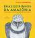 imagem do produto Livro - Brasileirinhos da Amazônia (Nova edição)