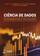 imagem do produto Livro - Ciência de Dados - Fundamentos e Aplicações