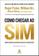 imagem do produto Livro - Como chegar ao sim