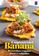 imagem do produto Livro - Cozinha Vegana - A superversátil Banana: 16 receitas veganas doces e salgadas