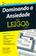 imagem do produto Livro - Dominando a ansiedade Para Leigos
