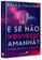 imagem do produto Livro - E se não houvesse amanhã?