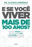 imagem do produto Livro - E SE VOCÊ VIVER MAIS DE 100 ANOS?