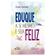 imagem do produto Livro - Eduque a si mesmo e seja feliz