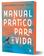 imagem do produto Livro - Manual prático para a vida