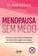 imagem do produto Livro - Menopausa sem medo