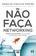 imagem do produto Livro - Não faça networking