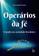 imagem do produto Livro - Operários da fé