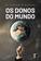imagem do produto Livro - Os donos do mundo