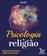 imagem do produto Livro - Psicologia e religião