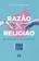 imagem do produto Livro - Razão x Religião