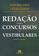 imagem do produto Livro - Redação para concursos e vestibulares - passo a passo