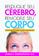 imagem do produto Livro - Reeduque seu Cérebro, Remodele seu Corpo
