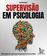 imagem do produto Livro - Supervisão em psicologia