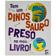 imagem do produto Livro - Tem um Dinossauro Preso no meu Livro!