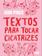 imagem do produto Livro - Textos para tocar cicatrizes - Textos cruéis demais