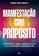 imagem do produto Manifestação com propósito