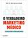 imagem do produto O verdadeiro marketing médico