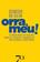 imagem do produto Ôrra, Meu! - A Língua Nossa De Cada Dia: Como Ler, Escrever E Comunicar-Se Com Elegância E Simplicid - EDICOES 70