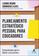 imagem do produto Planejamento Estratégico Pessoal Para Educadores - ALTA BOOKS