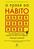 Livro O Poder do Hábito Charles Duhigg