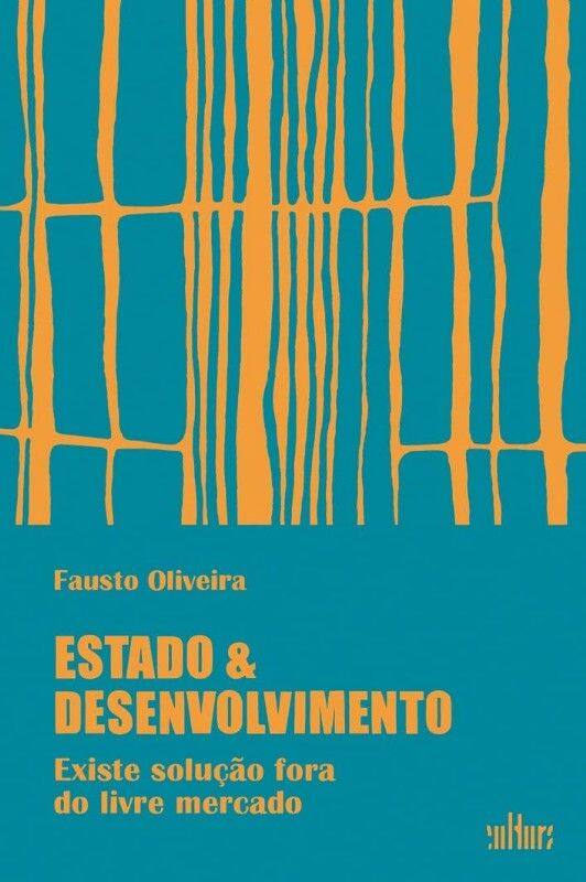 Estado e Desenvolvimento: Existe Solucao Fora do Livre Mercado